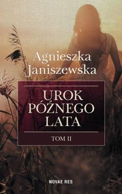Urok późnego lata Tom 2. Autor: Stefanik-Janiszewska Agnieszka. SmakLiter.pl Okładka książki Urok późnego lata Tom 2