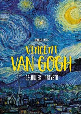 Okładka książki Vincent van Gogh. Człowiek i artysta