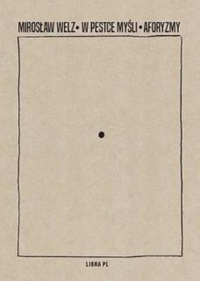 Okładka książki W Pestce myśli Aforyzmy