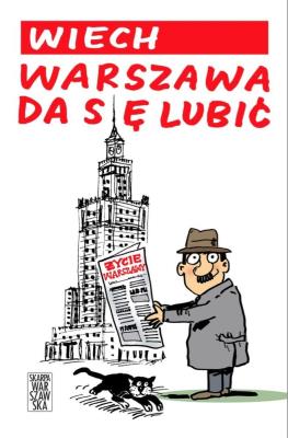 Warszawa da się lubić. Autor: Wiech Stefan Wiechecki. SmakLiter.pl Okładka książki Warszawa da się lubić