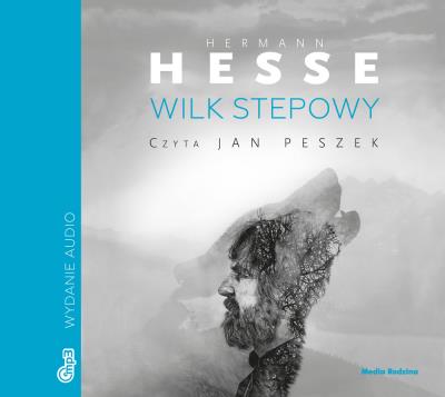 Wilk stepowy. Audiobook. Autor: Hermann Hesse. SmakLiter.pl Okładka książki Wilk stepowy. Audiobook
