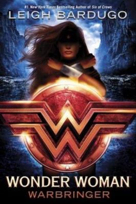 Wonder Woman Warbringer. Autor: Bardugo Leigh. SmakLiter.pl Okładka książki Wonder Woman Warbringer