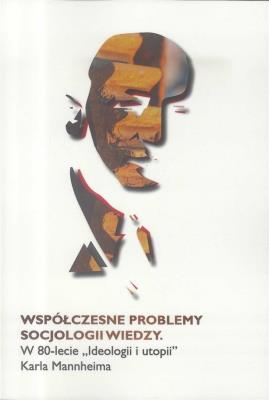 Współczesne problemy socjologii wiedzy. Autor: praca zbiorowa. SmakLiter.pl Okładka książki Współczesne problemy socjologii wiedzy