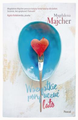 Wszystkie pory uczuć.Lato. Autor: Majcher Magdalena. SmakLiter.pl Okładka książki Wszystkie pory uczuć.Lato