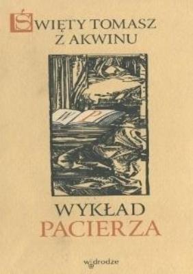 Wykład pacierza. Autor: św. Tomasz z Akwinu. SmakLiter.pl Okładka książki Wykład pacierza