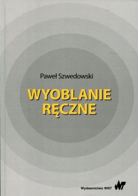 Wyoblanie ręczne. Autor: Szwedowski Paweł. SmakLiter.pl Okładka książki Wyoblanie ręczne