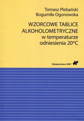 Okładka książki Wzorcowe tablice alkoholometryczne w temperaturze odniesienia 20 stopni Celsjusza