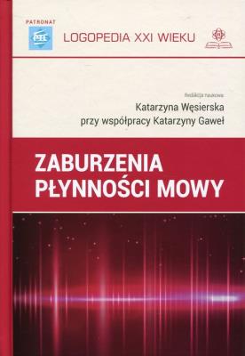 Zaburzenia płynności mowy. Autor: Katarzyna Gaweł, Katarzyna Węsierska. SmakLiter.pl Okładka książki Zaburzenia płynności mowy