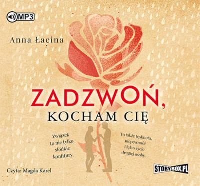 Zadzwoń, kocham cię - Audiobook. Autor: Łacina Anna. SmakLiter.pl Okładka książki Zadzwoń, kocham cię - Audiobook