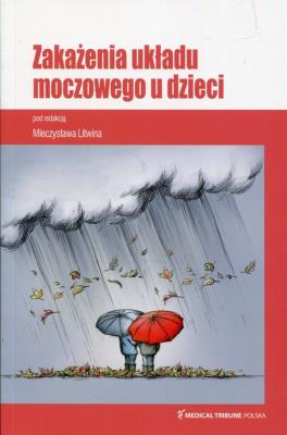 Zakażenia układu moczowego u dzieci. Wydawca: Medical Tribune. SmakLiter.pl Opakowanie Zakażenia układu moczowego u dzieci