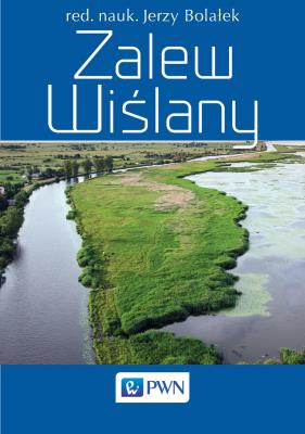 Zalew Wiślany. Autor: Jerzy Balołek ( red. naukowy). SmakLiter.pl Okładka książki Zalew Wiślany