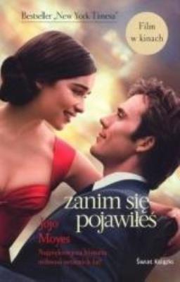 Zanim się pojawiłeś. Autor: Jojo Moyes. SmakLiter.pl Okładka książki Zanim się pojawiłeś