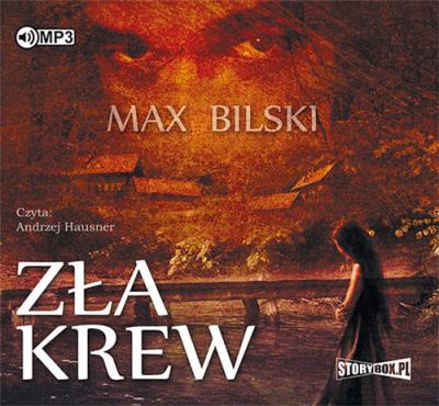 Zła krew - Audiobook. Autor: Bilski Max. SmakLiter.pl Okładka książki Zła krew - Audiobook