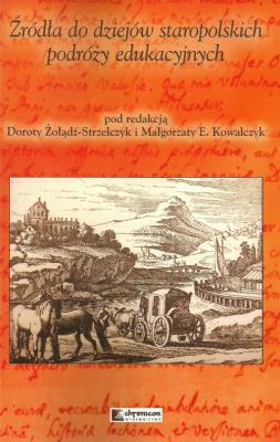 Źródła do dziejów staropolskich podróży edukacyjnych. Wydawca: Chronicon. SmakLiter.pl Opakowanie Źródła do dziejów staropolskich podróży edukacyjnych