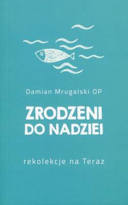 Okładka książki Zrodzeni do nadziei