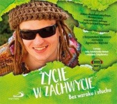 Okładka książki Życie w zachwycie. Bez wzroku i słuchu audiobook