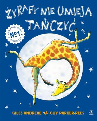 Żyrafy nie umieją tańczyć. Autor: Andreae Giles. SmakLiter.pl Okładka książki Żyrafy nie umieją tańczyć
