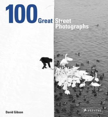 100 Great Street Photographs. Autor: Gibson David. SmakLiter.pl Okładka książki 100 Great Street Photographs
