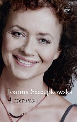 4 CZERWCA. Autor: Szczepkowska Joanna. SmakLiter.pl Okładka książki 4 CZERWCA