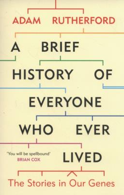 A Brief History of Everyone Who Ever Lived. Autor: Rutheford Adam. SmakLiter.pl Okładka książki A Brief History of Everyone Who Ever Lived