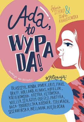 Ada, to wypada!. Autor: Zofia Karaszewska, Sylwia Stano. SmakLiter.pl Okładka książki Ada, to wypada!