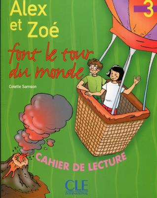 Alex et Zoe 3 zeszyt lektur Alex et Zoe font le tour du monde. Autor: Colette Samson. SmakLiter.pl Okładka książki Alex et Zoe 3 zeszyt lektur Alex et Zoe font le tour du monde