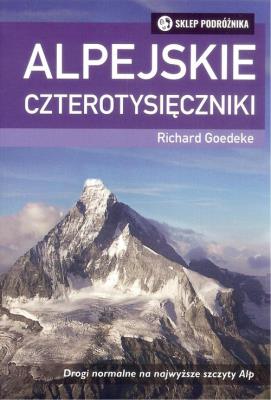 Alpejskie czterotysięczniki. Autor: Goedeke Richard. SmakLiter.pl Okładka książki Alpejskie czterotysięczniki