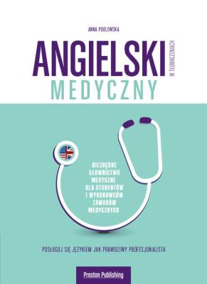 Angielski w tłumaczeniach Medyczny. Autor: Chwalibogowska-Podlewska Alicja. SmakLiter.pl Okładka książki Angielski w tłumaczeniach Medyczny