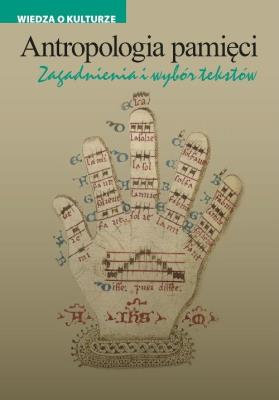 Antropologia pamięci. Autor: Majewski Paweł, Napiórkowski Marcin red.. SmakLiter.pl Okładka książki Antropologia pamięci
