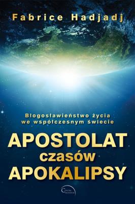Okładka książki Apostolat czasów apokalipsy