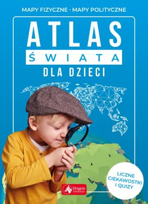 Atlas świata dla dzieci.. Autor: Opracowanie zbiorowe. SmakLiter.pl Okładka książki Atlas świata dla dzieci.