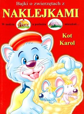 BAJKI O ZWIERZĘTACH Z NAKLEJKAMI KOT KAROL. Autor: Opracowanie zbiorowe. SmakLiter.pl Okładka książki BAJKI O ZWIERZĘTACH Z NAKLEJKAMI KOT KAROL