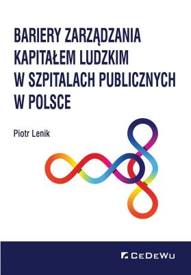 Okładka książki Bariery zarządzania kapitałem ludzkim w szpitalach publicznych w Polsce