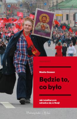 Będzie to co było. Autor: Masha Gessen. SmakLiter.pl Okładka książki Będzie to co było