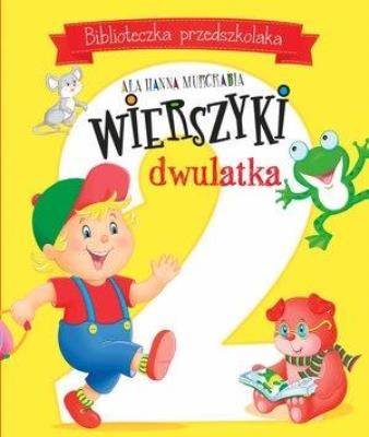 Biblioteczka przedszkolaka. Wierszyki dwulatka. Autor: Ala Hanna Murgrabia (ilustr.). SmakLiter.pl Okładka książki Biblioteczka przedszkolaka. Wierszyki dwulatka