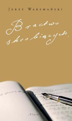 Bractwo skrobiących. Autor: Waksmański Jerzy. SmakLiter.pl Okładka książki Bractwo skrobiących
