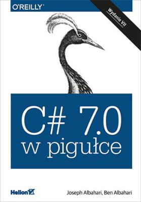 C# 7.0 w pigułce. Autor: Joseph Albahari, Ben Albahari. SmakLiter.pl Okładka książki C# 7.0 w pigułce