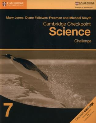 Cambridge Checkpoint Science Challenge 7. Autor: Jones Mary, Fellowes-Freeman Diane, Smyth Michael. SmakLiter.pl Okładka książki Cambridge Checkpoint Science Challenge 7