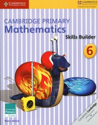 Cambridge Primary Mathematics Skills Builder 6. Autor: Wood Mary. SmakLiter.pl Okładka książki Cambridge Primary Mathematics Skills Builder 6