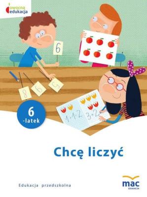 Chcę liczyć. Sześciolatek. Autor: Beata Szurowska. SmakLiter.pl Okładka książki Chcę liczyć. Sześciolatek