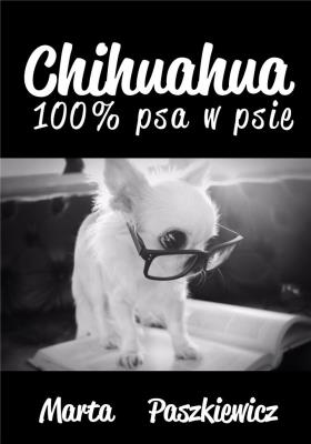 Okładka książki Chihuahua 100% psa w psie