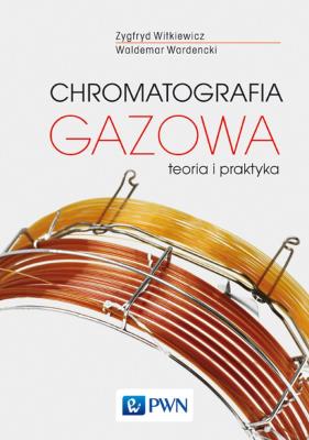 Chromatografia gazowa. Autor: Waldemar Wardencki, Witkiewicz Zygfryd. SmakLiter.pl Okładka książki Chromatografia gazowa