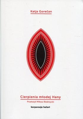 Cierpienia młodej Hany. Autor: Katja Gorecan. SmakLiter.pl Okładka książki Cierpienia młodej Hany