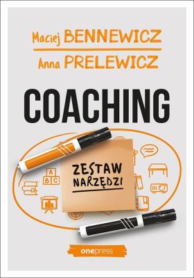 Coaching. Zestaw narzędzi. Autor: Maciej Bennewicz, Anna Prelewicz. SmakLiter.pl Okładka książki Coaching. Zestaw narzędzi