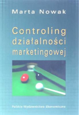CONTROLLING DZIAŁALNOŚCI MARKETINGOWEJ. Autor: Nowak Marta. SmakLiter.pl Okładka książki CONTROLLING DZIAŁALNOŚCI MARKETINGOWEJ