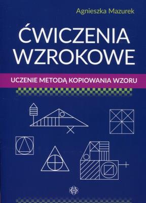 Okładka książki Ćwiczenia wzrokowe Uczenie metodą kopiowania wzoru