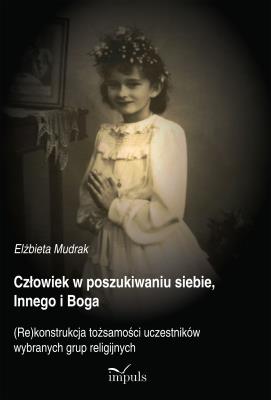 Okładka książki Człowiek w poszukiwaniu siebie, Innego i Boga