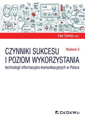 Okładka książki Czynniki sukcesu i poziom wykorzystania technologii informacyjno-komunikacyjnych w Polsce (wyd. II)