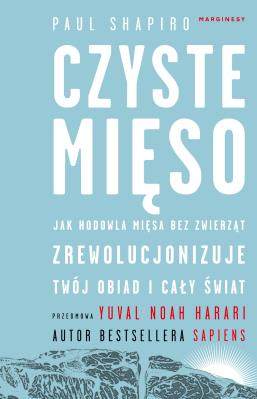 Czyste mięso. Autor: Paul Shapiro. SmakLiter.pl Okładka książki Czyste mięso