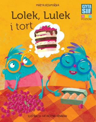 CZYTASIE Poziom 1. Lolek, Lulek i tort. Autor: Marta Krzemińska. SmakLiter.pl Okładka książki CZYTASIE Poziom 1. Lolek, Lulek i tort